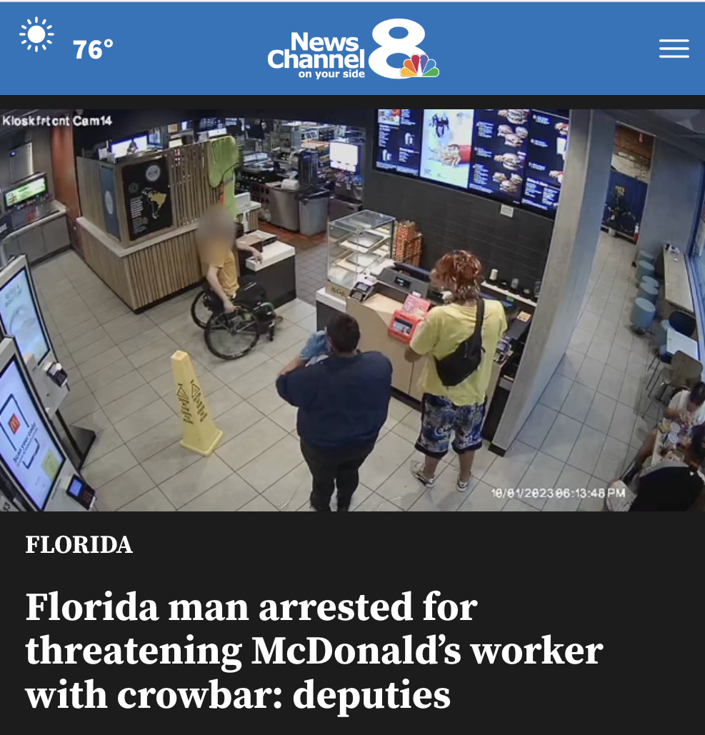 76 Kiosk frtent Cam 14 News. Channel on your side & 100148 Pm Florida Florida man arrested for threatening McDonald's worker with crowbar deputies